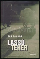 Tar Sándor: Lassú Teher. Bp.,1998,Magvető. Kiadói Kartonált Papírkötés, Kiadói Papír Védőborítóban, Jó állapotban. - Sin Clasificación