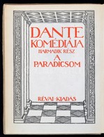 Dante Alighieri: A Paradicsom. Fordította: Babits Mihály. Dante Komédiája. III. Rész. Bp.,é.n.,Révai, (Pallas-ny.) Kiadó - Unclassified