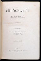 Vörösmarty Mihály Minden Munkái VI. Kötet. Rendezte és Jegyzetekkel Kísérte Gyulai Pál. Pest, 1863, Ráth Mór, (Emich Gus - Sin Clasificación