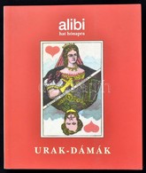 Alibi Hat Hónapra. 5. Urak-dámák. Fekete-fehér Fotókkal, és Molnár C. Pál Illusztrációival. Bp.,2003, Alibi. Kiadói Papí - Non Classés