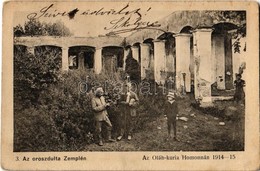 T2 1916 Homonna, Homenau, Humenné; Az Oroszdúlta Zemplén 1914-15. Az Oláh Kúria Romjai / Villa Ruins After The Russian A - Non Classificati