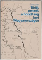 Pávó Elemér: Török Pénzek A Hódoltság Kori Magyarországon. A Magyar Numizmatikai Társulat és A Magyar Éremgyűjtők Egyesü - Ohne Zuordnung