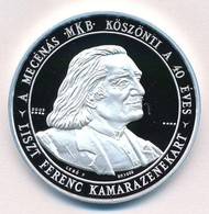 Lebó Ferenc (1960-) 2003. 'MKB - Liszt Ferenc Kamarazenekar' Ag Emlékérem Dísztokban, Ismertető Leírással (31,52g/0.999/ - Non Classés