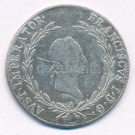 Ausztria 1826A 20kr Ag 'I. Ferenc' Bécs (6,43g) T:2- Karc / Austria 1826A 20 Kreuzer Ag 'Franz I' Vienna (6,43g) C:VF Sc - Non Classificati