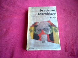 LE COLOSSE ANARCHIQUE  / A E VAN VOGT - Albin Michel