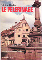 Victor Harter - Le Pèlerinage - ( Roman Feuilleton Télévisé ) - Casterman - ( 1975 ) . - Kino/TV