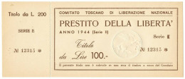 100 LIRE CON MATRICE PRESTITO LIBERTÀ COMITATO TOSCANO LIBERAZIONE 1944 QFDS - Sonstige & Ohne Zuordnung