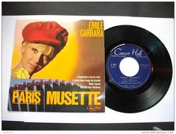 EMILLE CARRARA / PARIS MUSETTE / CONCERT HALL V-545 / L'IMPORTANT C'EST LA ROSE........ - Classique