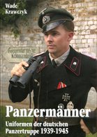 Panzermänner - Uniformen Der Deutschen Panzertruppe 1939-1945. Krawczyk, Wade - Alemán