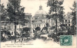 ESPAGNE - CARTAGENA -- Plaza De San Francisco - Murcia