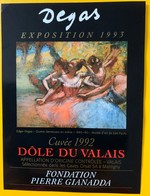 10939 - Edgar Degas  Exposition 1992 Fondation Pierre Gianadda 2 étiquettes Dôle & Fendant - Kunst