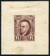 ARGENTINA: GJ.108, 6c. Sarmiento, DIE PROOF, SECOND STAGE (definitive), Light Claret Color, Oily Impression, Medium Pape - Other & Unclassified