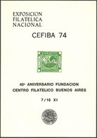 ARGENTINA: CEFIBA 74 National Philatelic Exhibition, Centro Filatélico De Buenos Aires 40 Years, Unused, Without Gum, VF - Affrancature Meccaniche/Frama