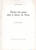 Histoire Des Postes Dans Le District De NYON Du 16ème Siècle à 1849 - Louis Vuillé - Filatelia E Storia Postale