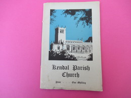 Fascicule/Guide/Angleterre/ KENDALParish Church/ Dedicated To The Holy And Undivided Trinity/ 1951   PGC323 - Dépliants Turistici