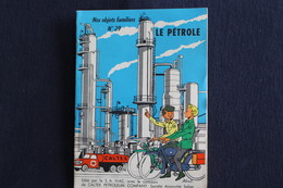 Publicités ( 10 ) - Dans La Série " Nos Objets Familiers" N° 29  Le Pétrole- 16 Pages - Format 12,5 X17,5 - Cuisine & Vins