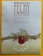 11005 - Vin Du 700e  Féchy Frédéric Aubert Nyon - 700 Jahre Schweiz. Eidgenossenschaft