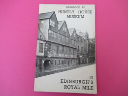 Fascicule/Handbook /HUNTLY HOUSE MUSEUM/ Edinburgh's Royal Mile/ECOSSE/1950           PGC327 - Dépliants Turistici