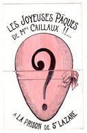 Cpa - Les Joyeuses Pâques De Mme Caillaux!!.. à La Prison De St-Lazare - Elle En Bouffera Des Z'haricots - - Gefängnis & Insassen