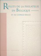 25/957 --  LIVRE Reflets De La Philatélie En Belgique Et Congo Belge , Vente Jubilaire 1995 Soeteman - ETAT NEUF - Cataloghi Di Case D'aste