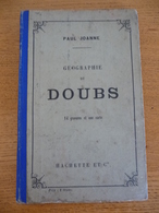 Géographie Du DOUBS (1909) Par Paul Joanne - Franche-Comté