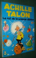 ACHILLE TALON 10 : Le Roi De La Science-Diction //GREG - Réimpression Dargaud 1981 - Très Bon état - Achille Talon