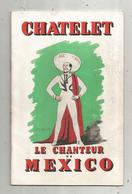 Programme, CHATELET , Le Chanteur De Mexico , Luis MARIANO , 26 Pages , 3 Scans ,  Frais Fr 2.85 E - Programs