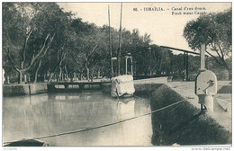 Egypte ISMAILIA  -  Canal D' Eau  Douce - Ismailia