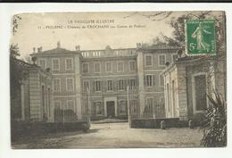 84 . PIOLENC . CHATEAU DE CROCHANS . AU COMTE DE PIOLENC - Piolenc