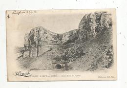 Cp ,89 ,  SAINT MORE ,  Environs D'ARCY SUR CURE , Le Tunnel , Dos Simple , Voyagée 1904 - Autres & Non Classés