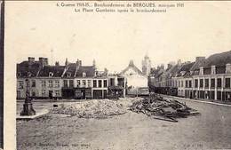 59 - Bombardement De BERGUES - Mai-juin 1915 - La Place Gambetta - - Bergues