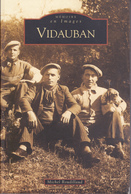 SU-19-326 : MEMOIRE EN IMAGES. EDITIONS ALAN SUTTON. LIVRE DE CARTES POSTALES. VIDAUBAN. MICHEL ROUDILLAUD. - Vidauban