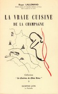 LA VRAIE CUISINE DE LA CHAMPAGNE - Champagne - Ardenne