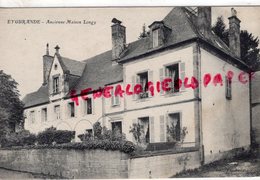 19- EYGURANDE  -ANCIENNE MAISON LONGY   - CORREZE - Eygurande