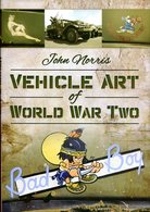 Vehicle Art Of World War Two. Norris, John - Englisch