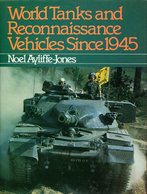 World Tanks And Reconnaissance Vehicles Since 1945. Ayliffe-Jones, Noel - Inglés