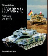 Leopard 2 A5 - Bei Übung Und Einsatz. Stöcker, Wilhelm - Alemán