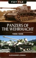 Panzers Of The Wehrmacht 1933-1945. Lüdeke, Alexander - Anglais