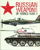 Russian Weapons Of World War II. Porter, David - Inglese