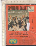 PO8262D# BIGLIETTO CONCERTO SPANDAU BALLET WORLD PARADE -  MILANO TEATRO TENDA LAMPUGNANO 1985 - Biglietti Per Concerti