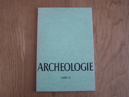 ARCHEOLOGIE 1983 - 2 Régionalisme Belgique Fouilles Gallo Romaine Kerkhove Blicquy Irchonwelz Longlier Arquennes Waudrez - Archéologie