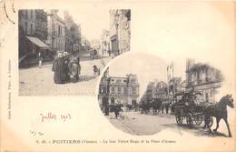 86-POITIERS- LA RUE VICTOR HUGO ET LA PLACE D'ARMES - Poitiers