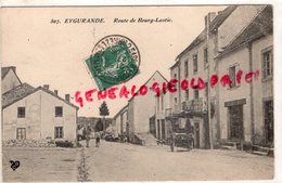 19-  EYGURANDE - ROUTE DE BOURG LASTIC - 1908 -   CORREZE - Eygurande