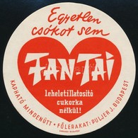 1935 'Egyetlen Csókot Sem Fan-Tai Leheletillatosító Cukorka Nélkül!' , Szign. Káldor, Reklámcímke D:12 Cm - Werbung