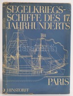 Edmond Paris: Segelkriegsschiffe Des 17. Jahrhunderts. Von Der 'Couronne' Zur 'Royal Louis'. Hrsg.: Ernst Henriot-Luise  - Andere & Zonder Classificatie