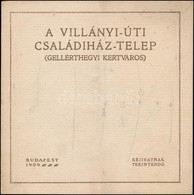 1909 A Villányi-úti Családiház-telep. (Gellérthegyi Kertváros.) Egy Szövegközti Rajzzal, Egy Fotóval, Két Helyszínrajzza - Zonder Classificatie