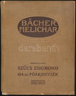 Cca 1910 Bächer Rudolf-Melichar Ferenc Mezőgazdasági Gépkereskedésének 104.-ik Sz. Főárjegyzéke. Szerk.: Szűcs Zsigmond. - Ohne Zuordnung