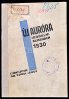 1930 Új Auróra. Irodalmi Almanach Az 1930. évre. IX. évf. Szerk.: Dr. Reinel János. Pozsony, Concordia Könyvnyomda és Ki - Ohne Zuordnung