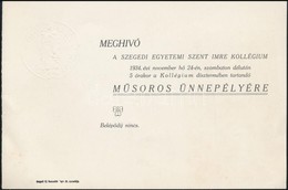 1934 Meghívó A Szegedi Egyetemi Szent Imre Kollégium Műsoros ünnepélyére - Ohne Zuordnung