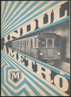 Cca 1970 Indul A Metró! - A Budapesti Metró Távlati Terve, Tájékoztató Füzet - Ohne Zuordnung